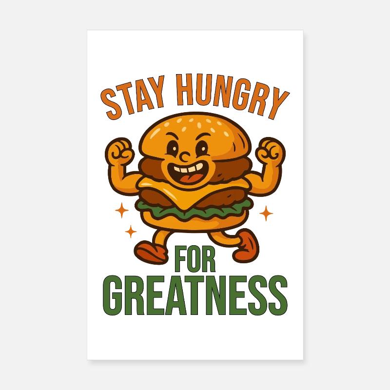 Stay Hungry for Greatness  Poster 8" x 12" (20x30 cm)