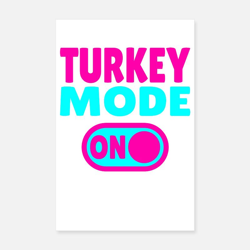 Turkey Mode ON Poster 20x30 cm