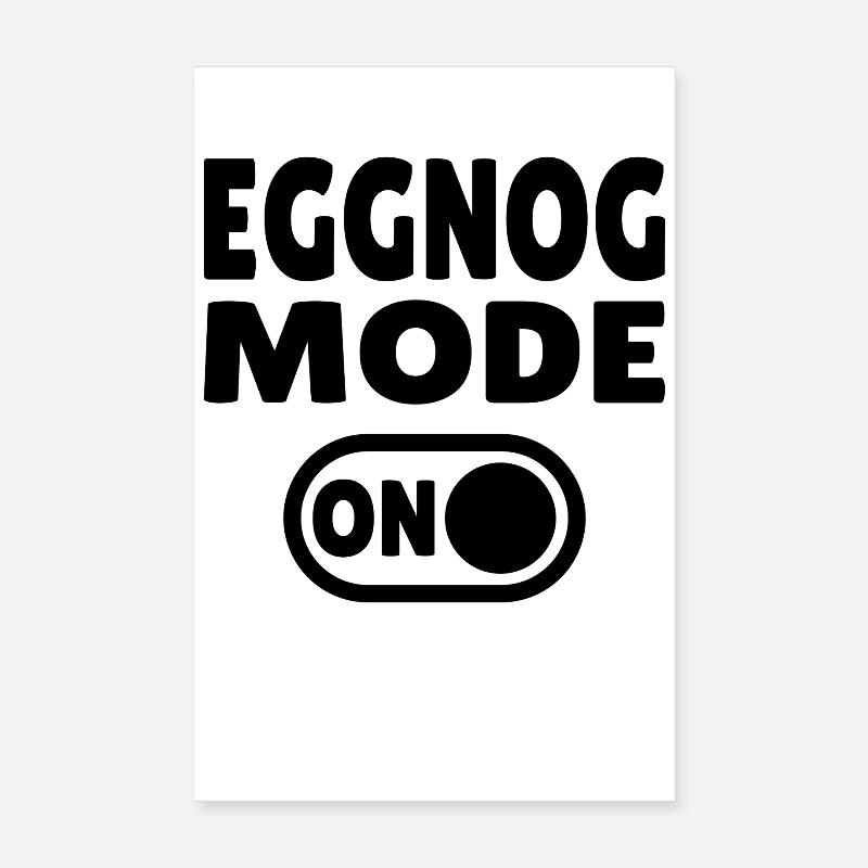 Eggnog Mode ON - lustiger Weihnachtsspruch Poster 20x30 cm