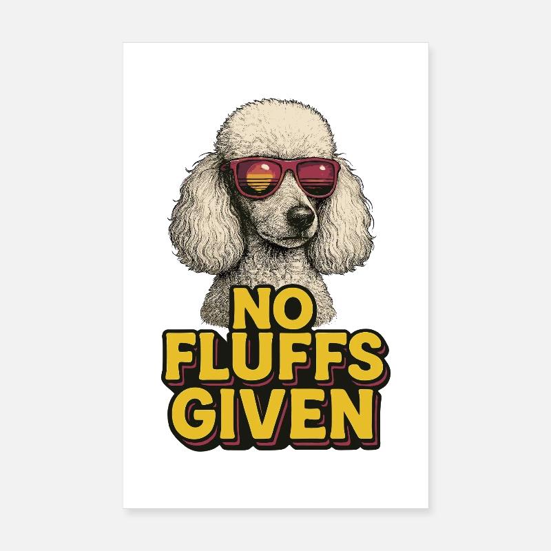 No Fluffs Given Pudel Cool - Poster 20x30 cm - Weiß
