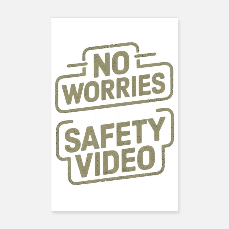 Pas de soucis Sécurité Vidéo Mème Poster 20 x 30 cm