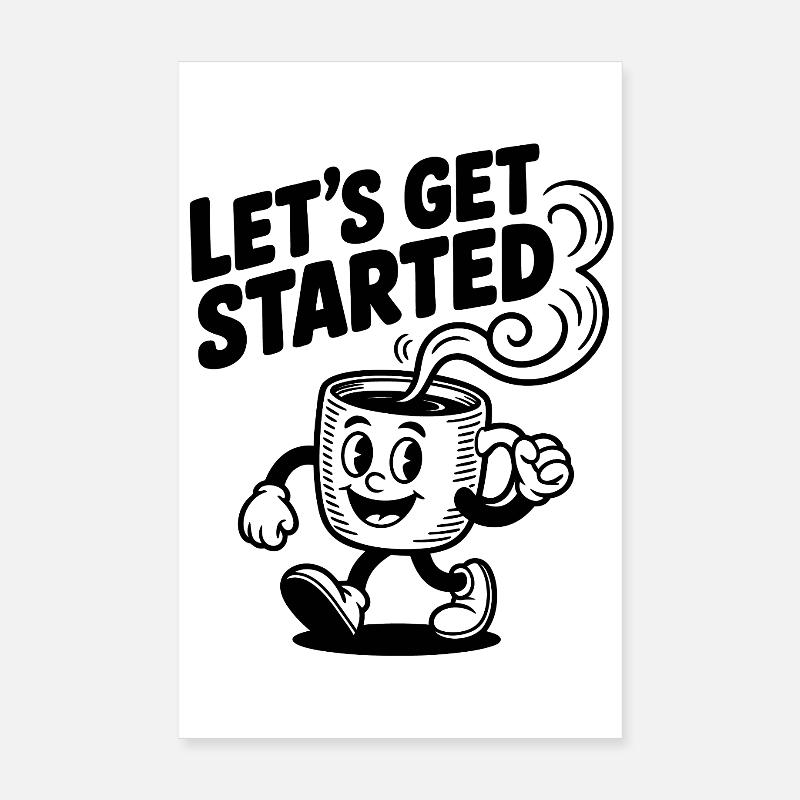 Let’s Get Started Kaffeetasse Poster 20x30 cm