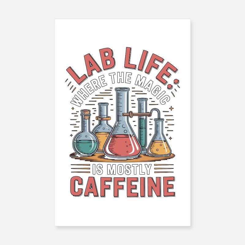 Lab Technician Lab Life Where The Magic Scientist Poster 8" x 12" (20x30 cm)