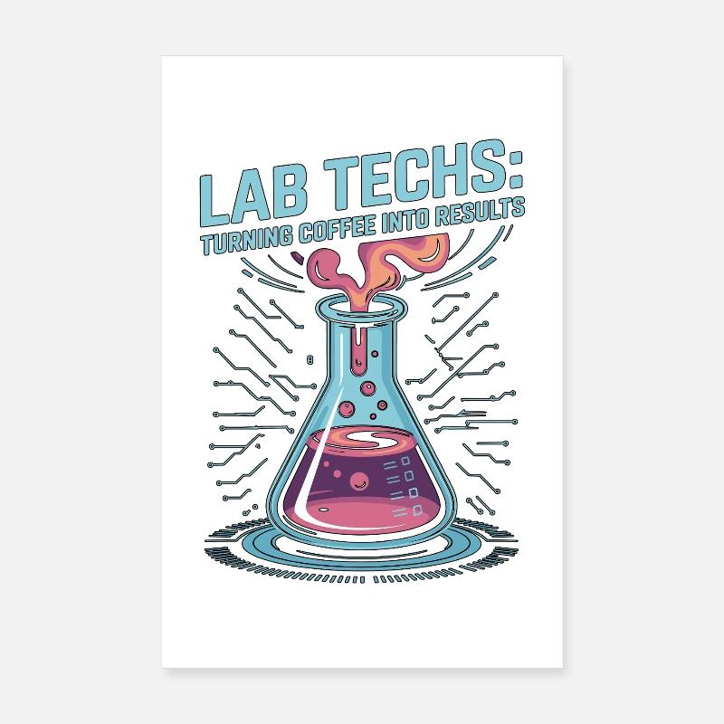 Lab Techs Turning Coffee Into Results Phlebotomist Poster 20x30 cm