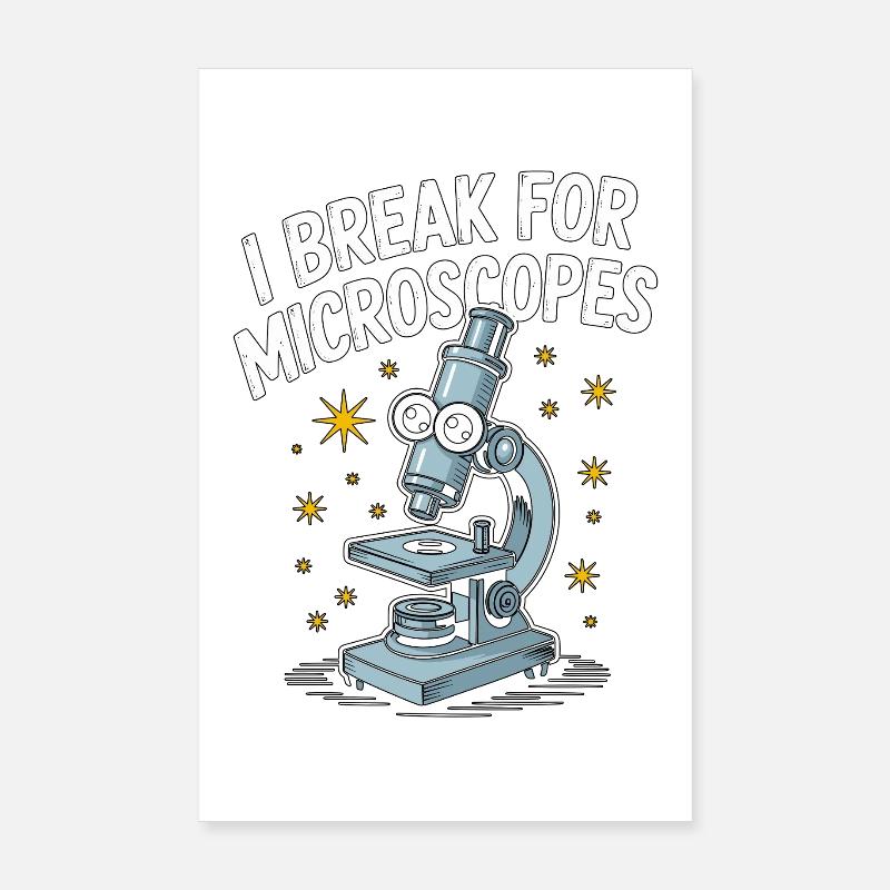 Lab Technician I Break For Microscopes Scientist Poster 20x30 cm