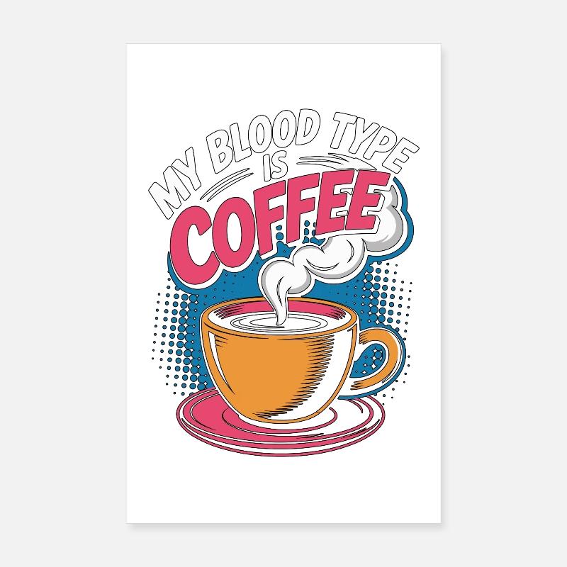 Lab Technician My Blood Type Is Coffee Phlebotomy Poster 8" x 12" (20x30 cm)