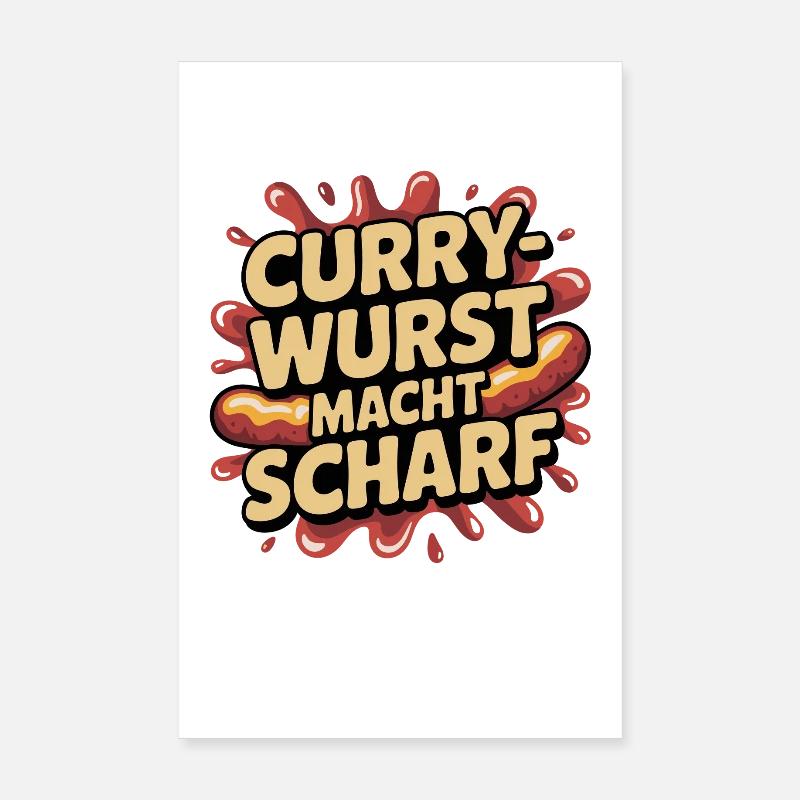 Currywurst makes you spicy - humorous saying for Poster 8" x 12" (20x30 cm)