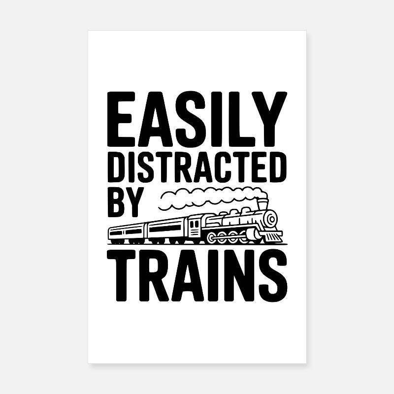 Easily Distracted by Trains Poster 8" x 12" (20x30 cm)