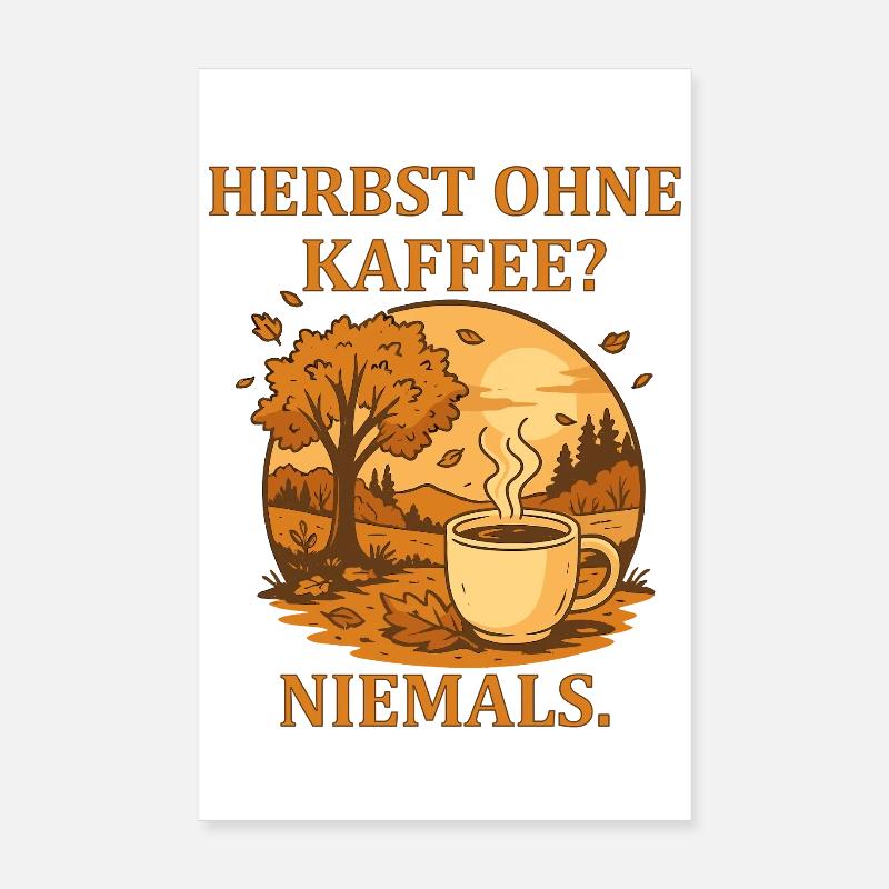 Jamais l’automne sans café Poster 20 x 30 cm