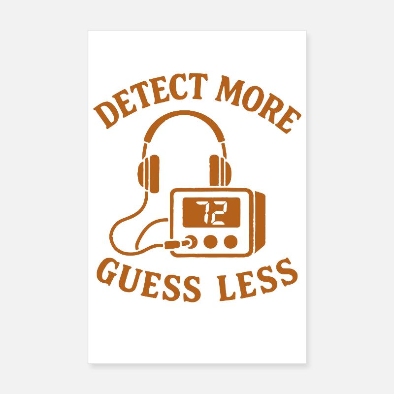 Détecter plus, deviner, moins de démonstration de métaux amusant Poster 20 x 30 cm