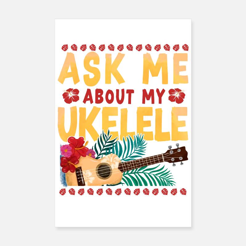 Ukulélé hawaïen Ukulélé Demandez-moi à propos Poster 20 x 30 cm