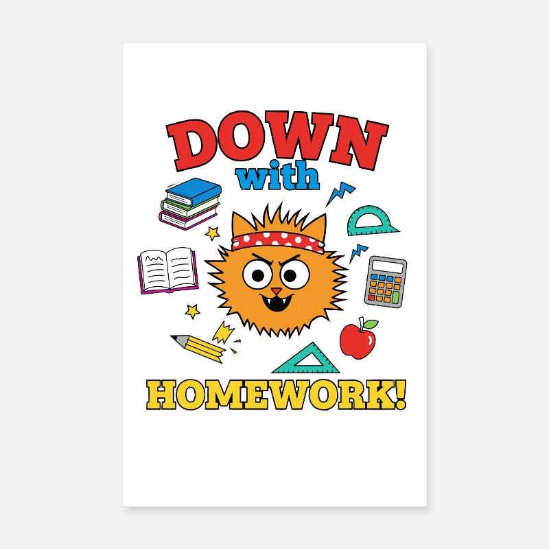 Down with Homework Rebellious School Cat Student Poster 8" x 12" (20x30 cm)