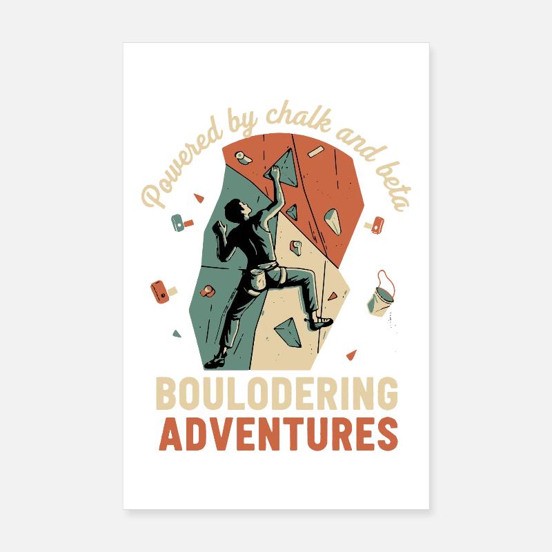 Powered By Chalk And Beta Bouldering Adventures Poster 8" x 12" (20x30 cm)
