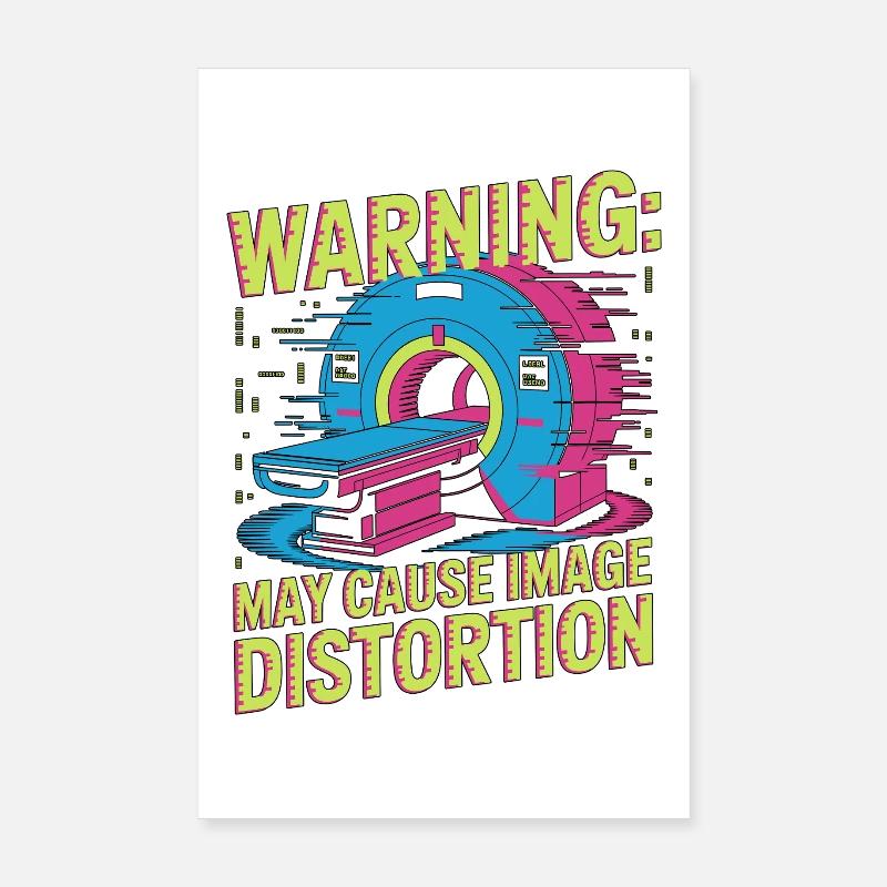 MRI Tech Warning May Cause Image Radiologic Poster 8" x 12" (20x30 cm)
