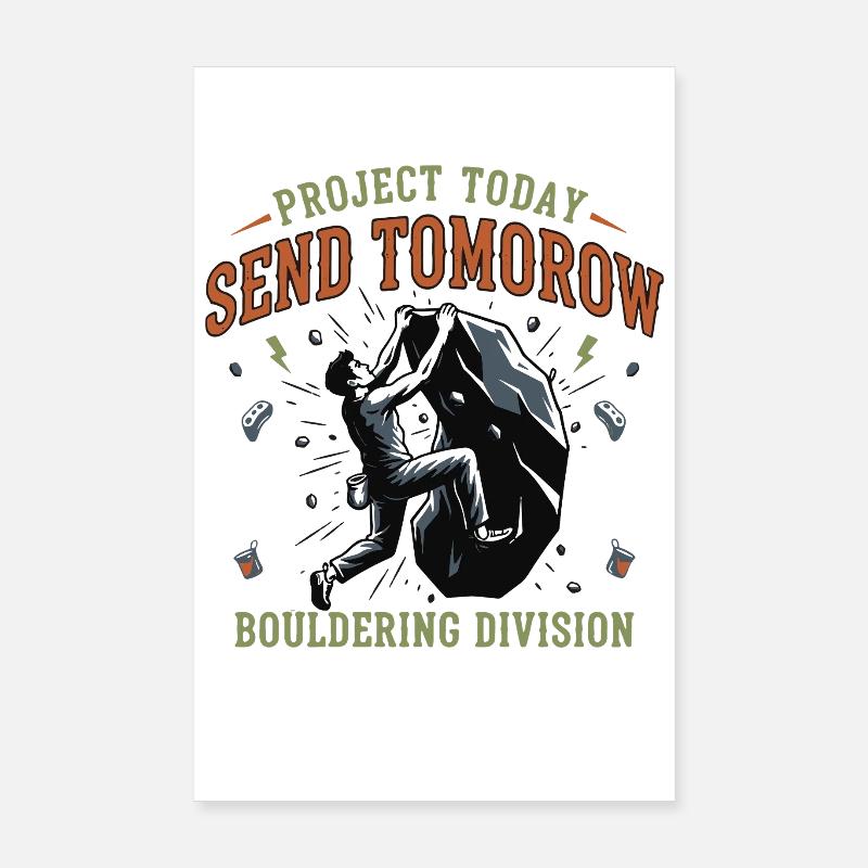 Project Today Send Tomorrow Bouldering Climbing Poster 8" x 12" (20x30 cm)