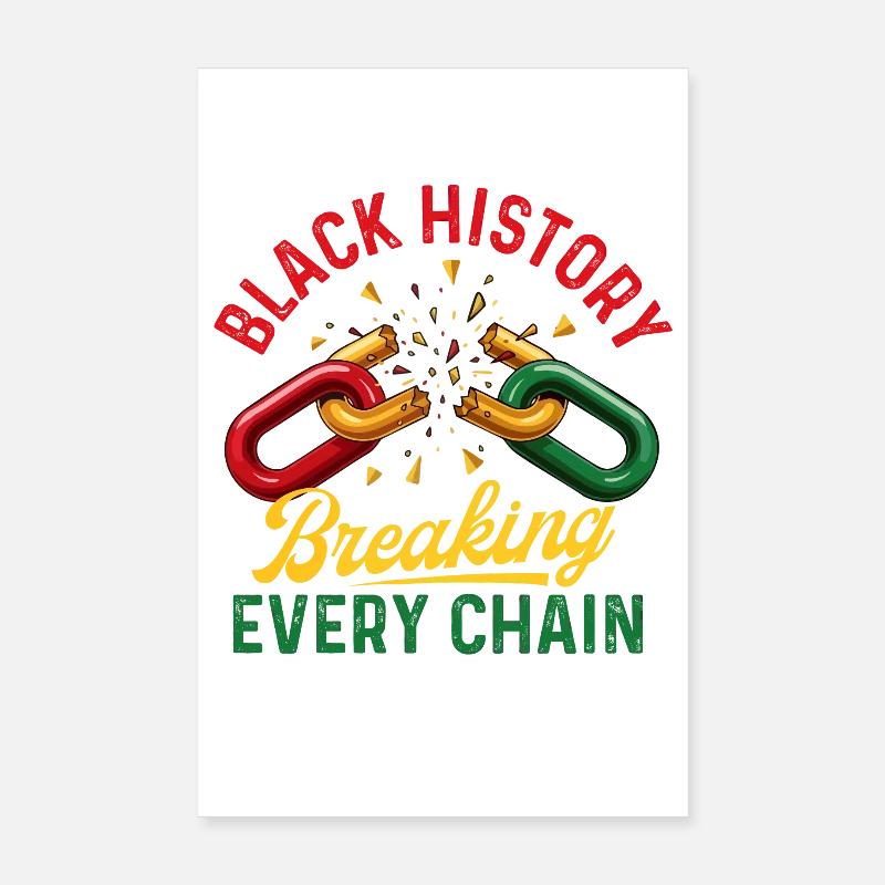 Black History Breaking Every Chain Poster 8" x 12" (20x30 cm)
