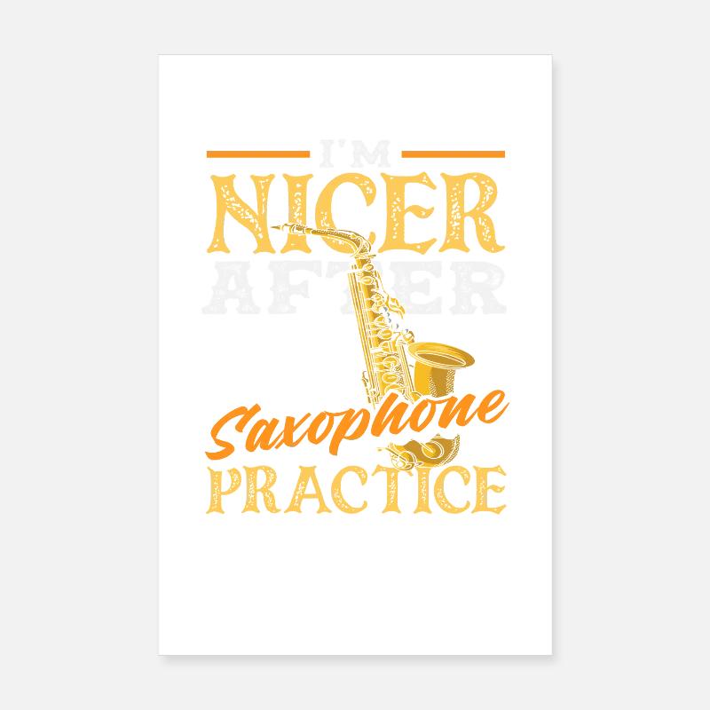 Saxophone More Beautiful After Practicing Funny Poster 8" x 12" (20x30 cm)