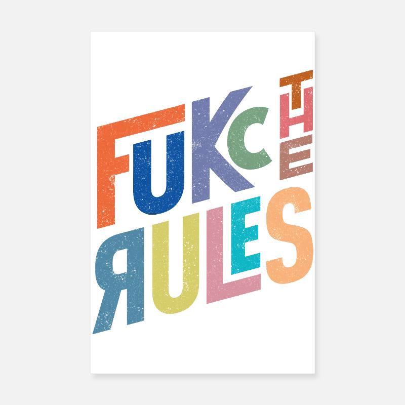 Rules are there to be broken Poster 8" x 12" (20x30 cm)