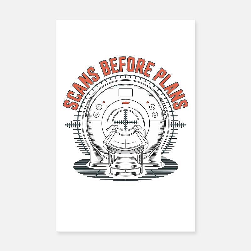 MRI Tech Scans Before Plans Radiologist Rad Tech Poster 8" x 12" (20x30 cm)
