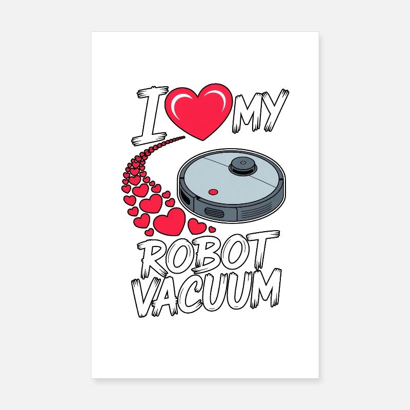 I Love My Saugroboter Saugerroboter Poster 20x30 cm