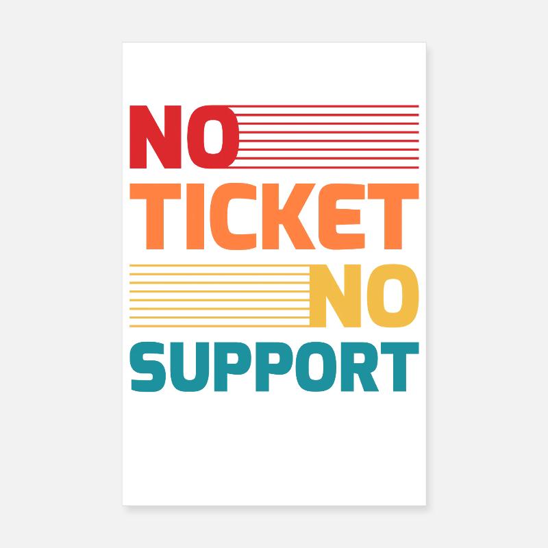 Sans ticket, sans support Administrateur de la ligne informatique Hotline Nerd Poster 20 x 30 cm