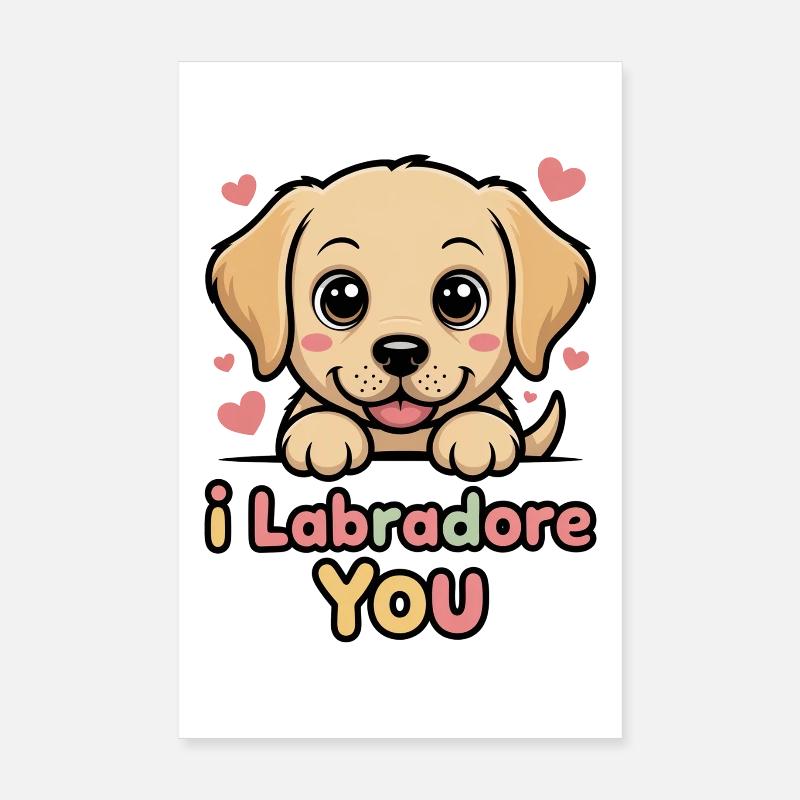 Moi, Labrador, Jeu de mots avec toi de chiot Poster 20 x 30 cm
