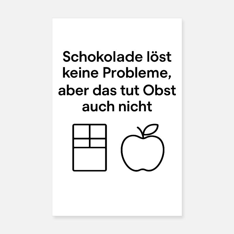 Chocolate doesn't solve any problems – fun saying Poster 8" x 12" (20x30 cm)