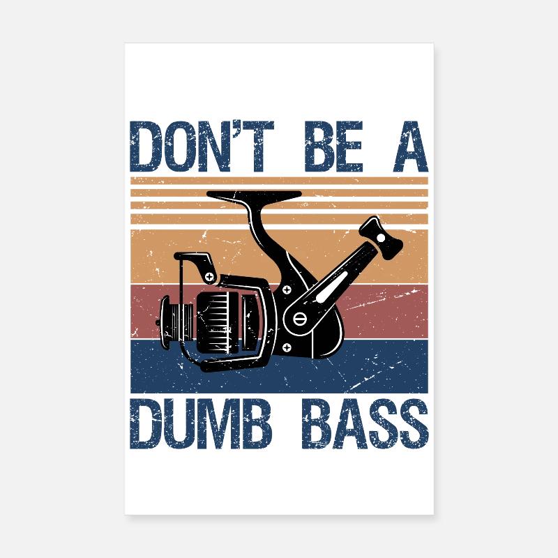 Pêche, ne sois pas idiot Poisson bar Papa drôle Poster 20 x 30 cm