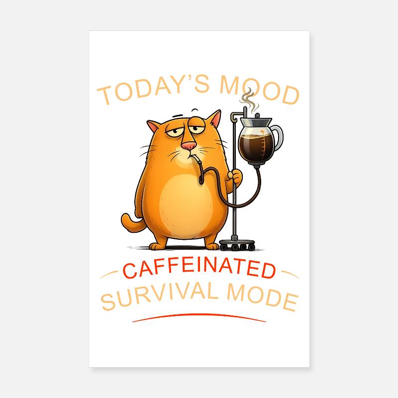 Kaffeekatze im Überlebensmodus Poster 20x30 cm