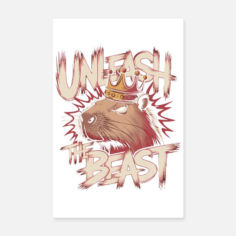 Capybara King Unleash the Beast Design Poster 8" x 12" (20x30 cm)