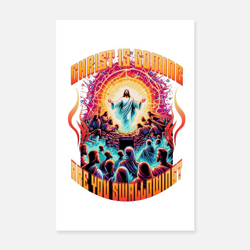 Le Christ arrive. Tu avale ? Inutilisable Poster 20 x 30 cm