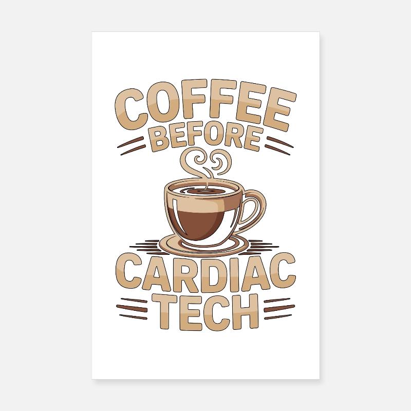 Cardiac Tech Coffee Cath Lab Tech Coffee Lover Poster 8" x 12" (20x30 cm)