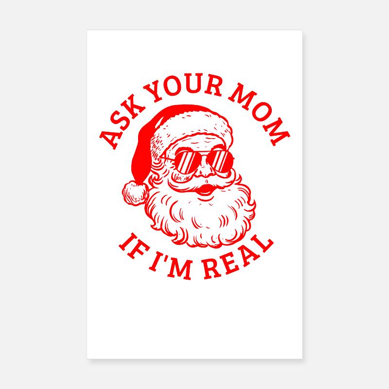 Frag deine Mutter, ob ich der echte Weihnachtsmann Poster 20x30 cm