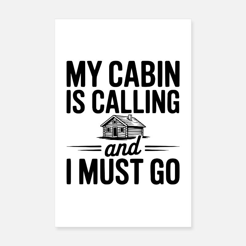 Ma cabane m’appelle et je dois partir Poster 20 x 30 cm
