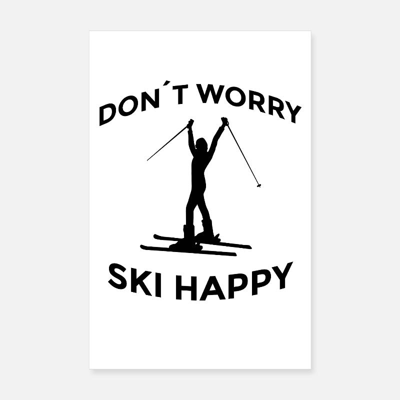 Don’t Worry Ski Happy Skispruch Poster 20x30 cm
