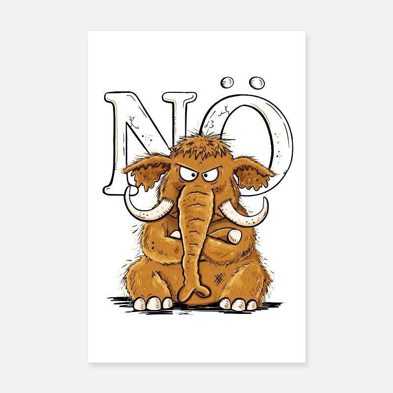 Nö Mammut Statement Nein Einfach Nö - Poster 20x30 cm - Weiß