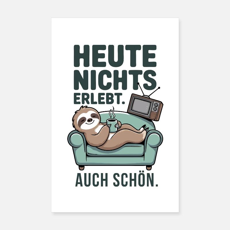 Nothing experienced today sloth on the sofa Poster 8" x 12" (20x30 cm)