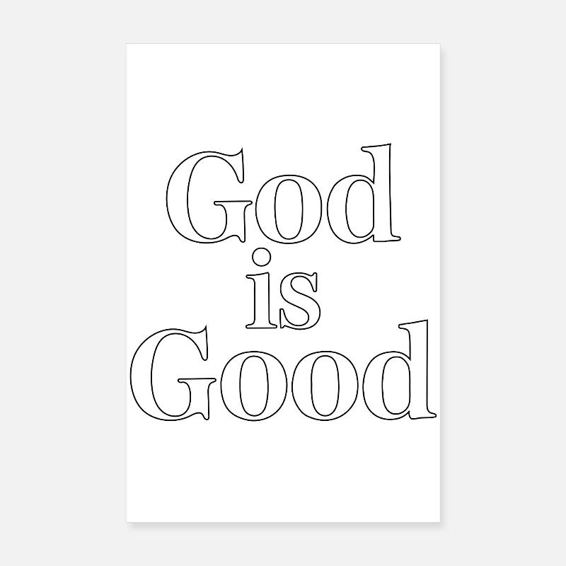 God Is Good - Bold Serif Quote Poster 8" x 12" (20x30 cm)