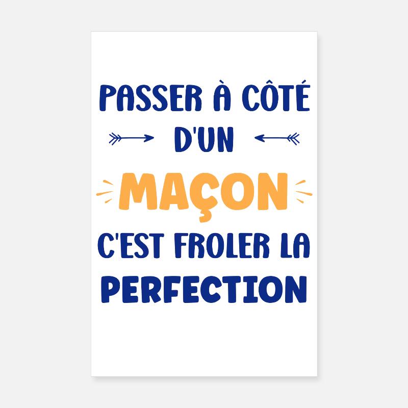 Next to a mason, touch perfection Poster 8" x 12" (20x30 cm)