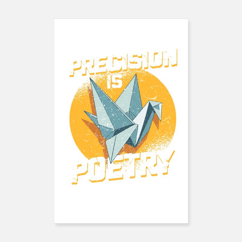 La précision de l’origami, c’est de la poésie Poster 20 x 30 cm