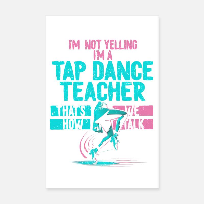 Tap Dance, Tap Dancer, Tap Dancer, Stepper Poster 8" x 12" (20x30 cm)