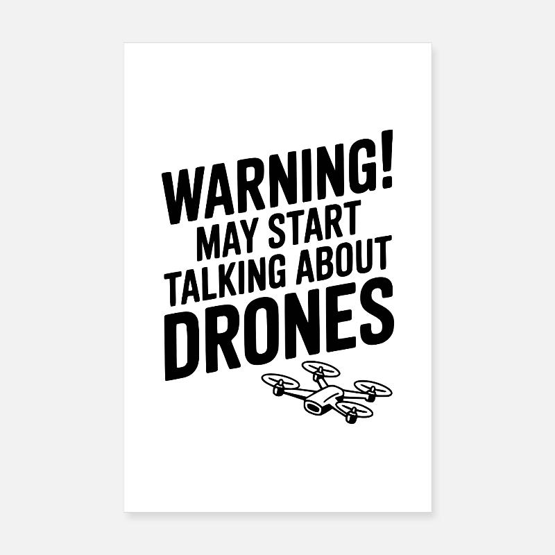 Attention ! Je commence peut-être à parler des drones Poster 20 x 30 cm