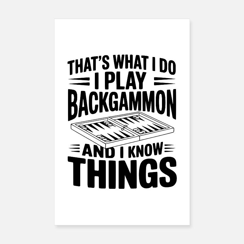 That's What I Do I Play Backgammon Poster 8" x 12" (20x30 cm)