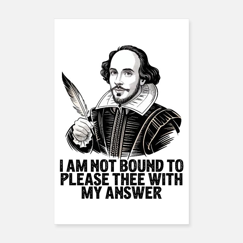William Shakespeare S’Invite avec ma réponse Poster 20 x 30 cm