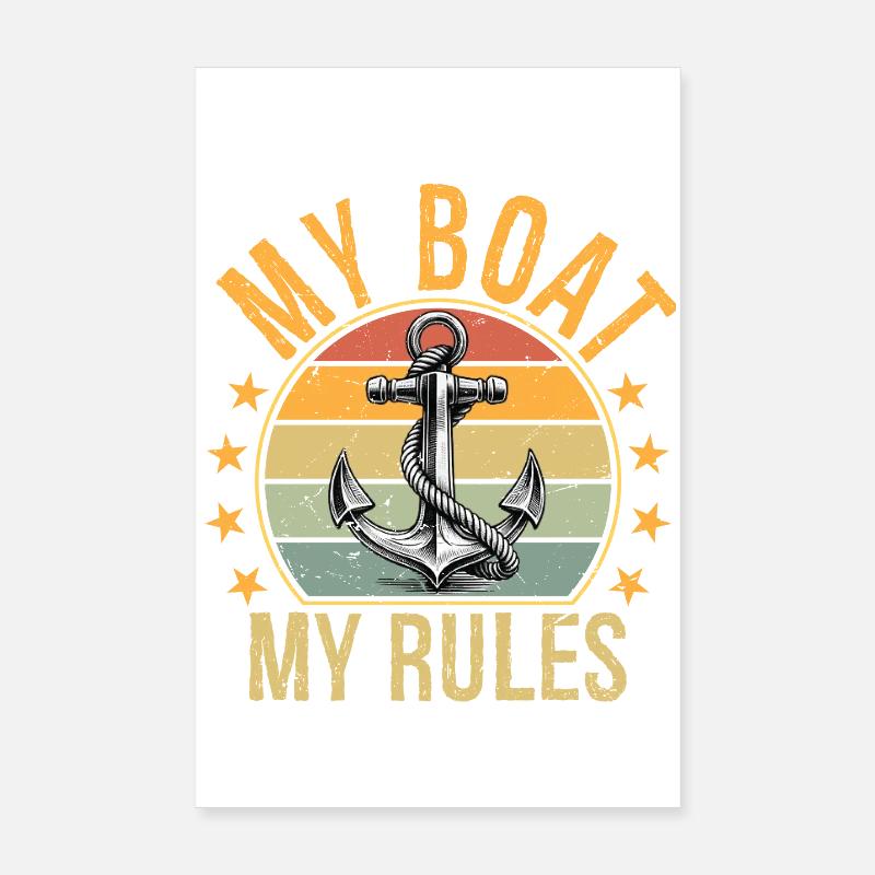 Mon bateau, mes règles, drôle de bateau, capitaine. Poster 20 x 30 cm