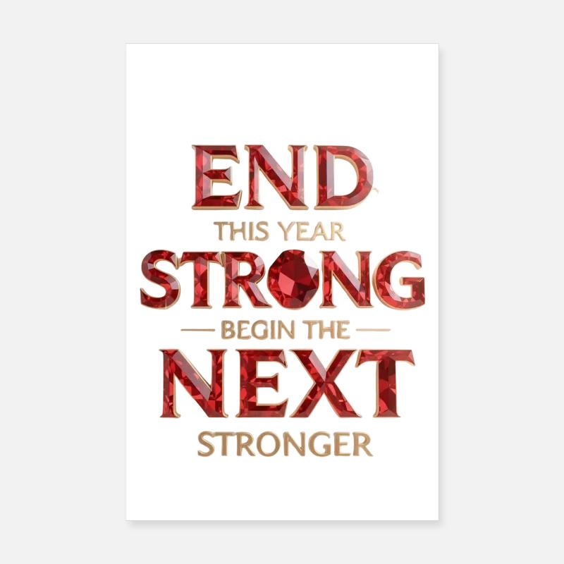 End Strong, Begin Stronger Poster 20 x 30 cm