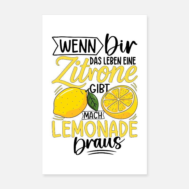 Wenn Dir Das Leben Eine Zitrone Gibt Mach Limonade Poster 20x30 cm