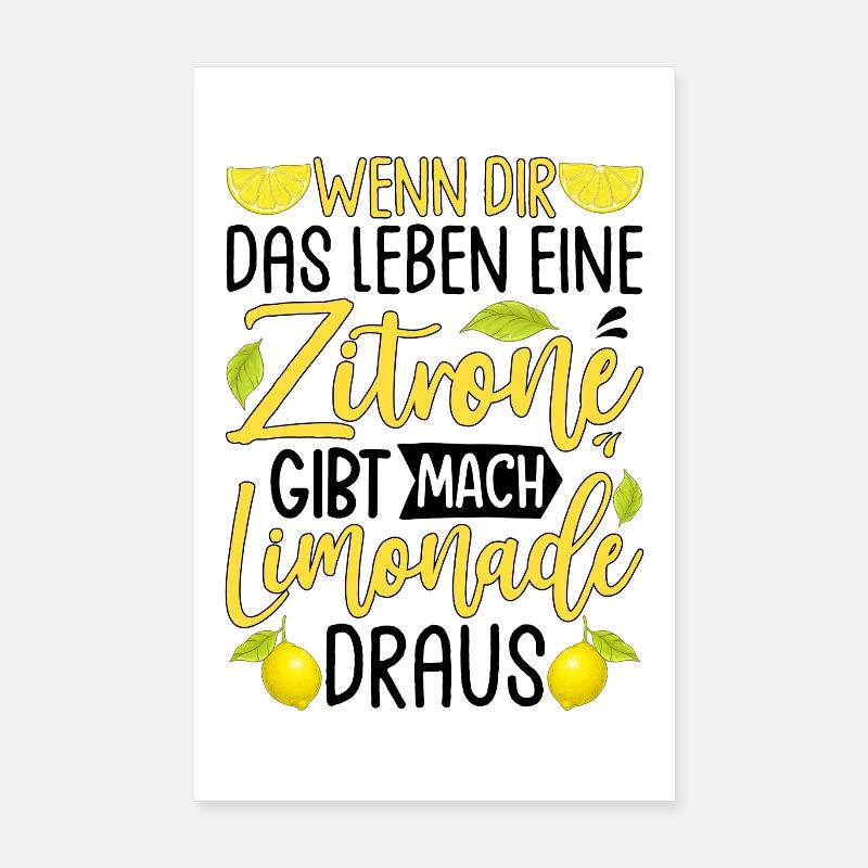 Wenn Dir Das Leben Eine Zitrone Gibt Mach Limonade Poster 20x30 cm
