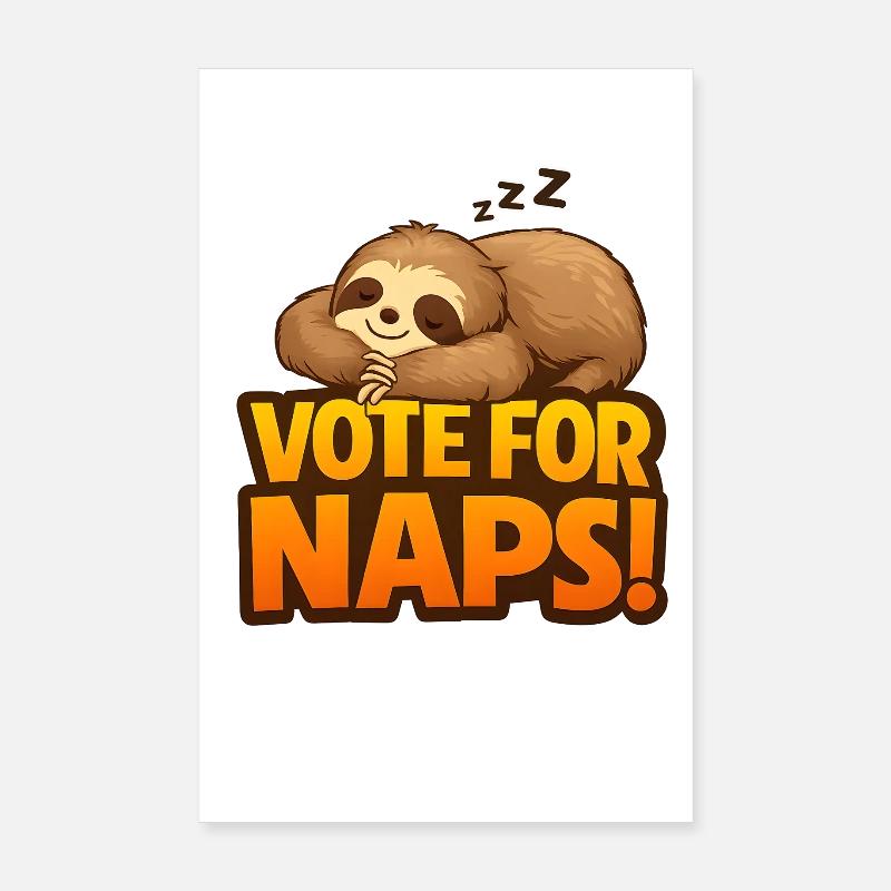 Vote For Naps Sleeper Sloth Design Poster 8" x 12" (20x30 cm)