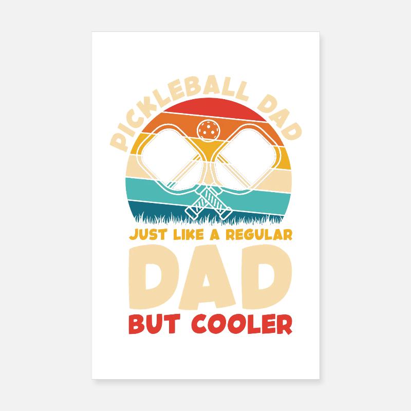 Pickleball Dad Cooler Than Regular Poster 8" x 12" (20x30 cm)